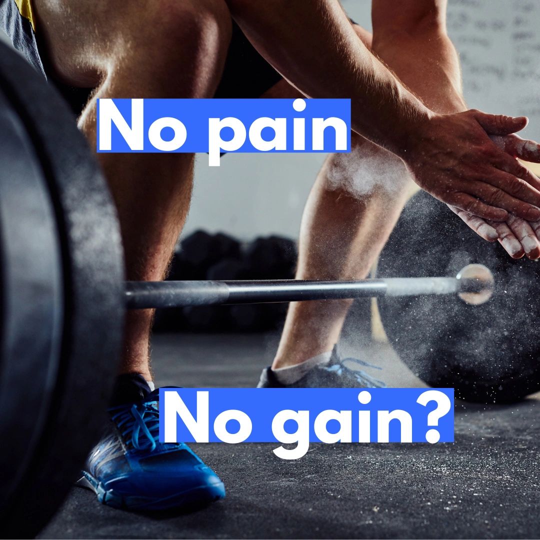 No Pain No Gain